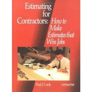 USED-Estimating for Contractors: How to Make Estimates That Win Jobs by Paul J. Cook (Paperback)