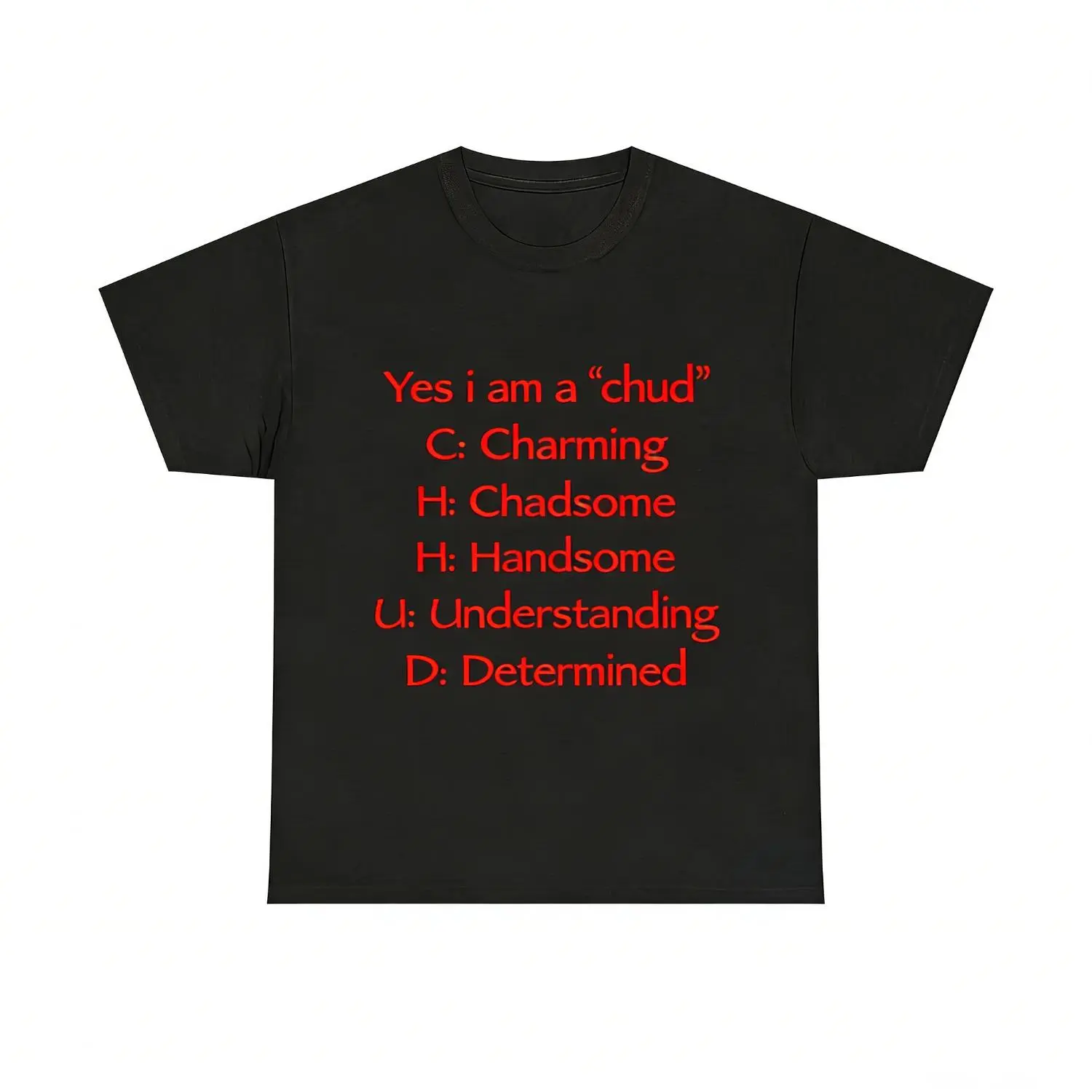 Yes I Am A Chud T Shirt Unisex Cotton Meme Top
