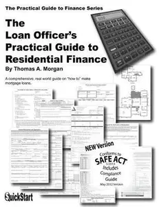 USED-The Loan Officer's Practical Guide to Residential Finance - SAFE Act Version by Thomas A Morgan (Unknown)
