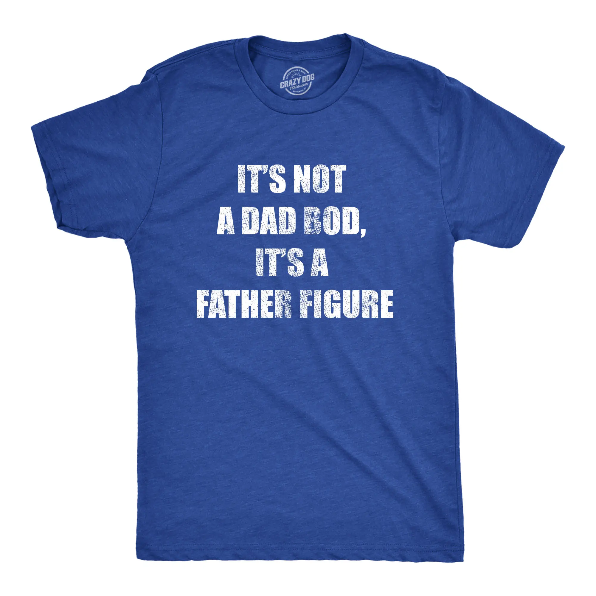 Mens It's Not A Dad Bod, It's A Father Figure T Shirt Funny Fathers Day Novelty Tee Mens Funny T Shirts Cool Vintage Fashion T-Shirt Gift Classic Menswear Dad Joke Apparel for Men Novelty Tees for Guys Royal