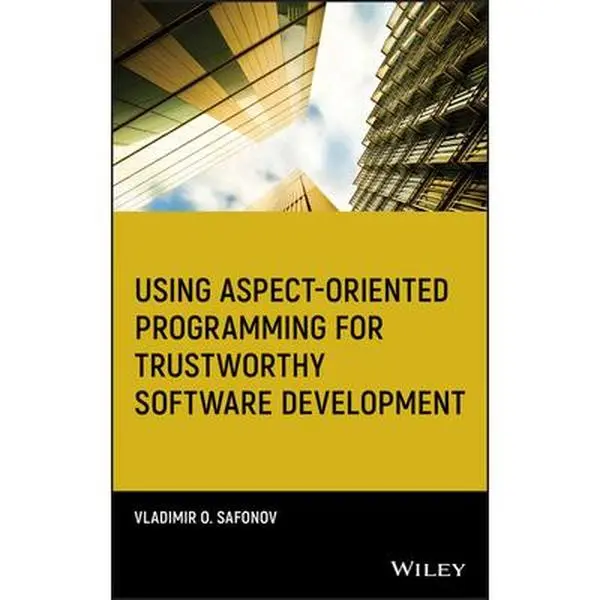 USED-Using Aspect-Oriented Programming for Trustworthy Software Development by Safonov, Vladimir O. (Hardcover)