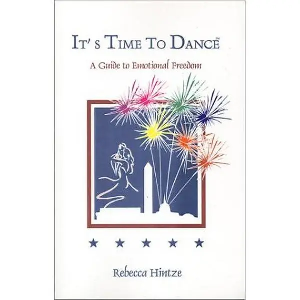 USED-It's Time to Dance: A Guide to Emotional Freedom by Rebecca Hintze (Paperback)