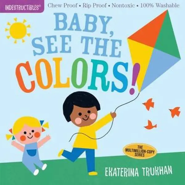 USED Book - Indestructibles (the Original): Baby, See the Colors!: Chew Proof - Rip Proof - Nontoxic - 100% Washable (Book for Babies, Newborn Books, Safe to Chew (Paperback) - english