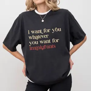 Empower Immigrant Rights with Custom Human Rights and Social Justice T shirts for Activist Women