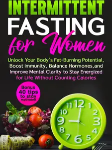 K. Winn Intermittent Fasting for Women 2025 Guide Boost Immunity Balance Hormones Improve Mental Clarity No Calorie Counting 40 Bonus Tips