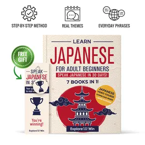 Learn Japanese for Adult Beginners: 7 Books in 1: Speak Japanese In 30 Days!