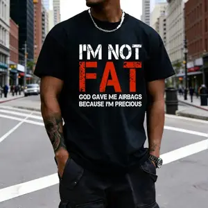 Mens Funny Graphic Cotton T-shirt with Iam Not Fat God Gave Me Airbags Because Im Precious Letter Print Casual Short Sleeve Crew Neck Streetwear Loose Fit Shirt