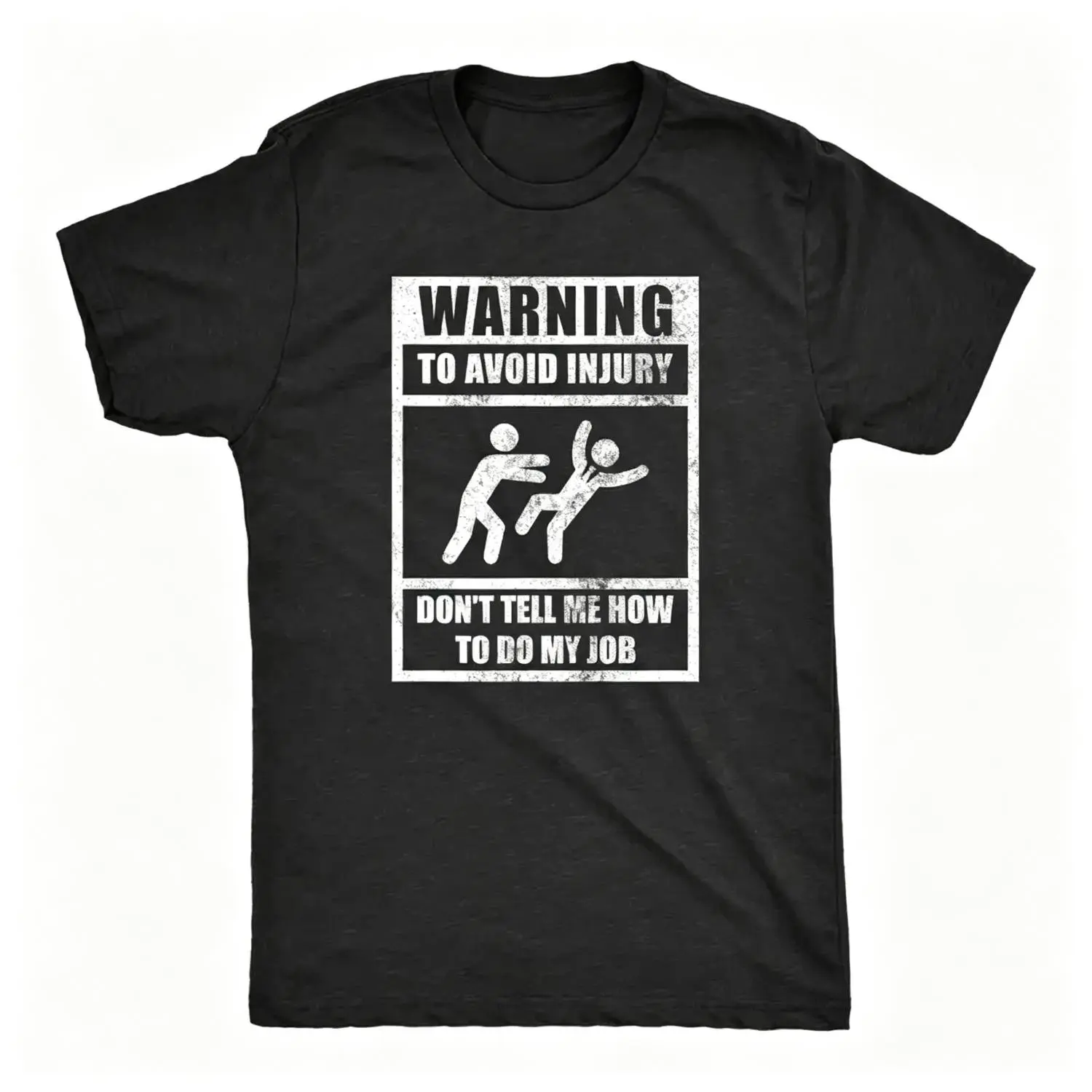 Mens Warning to Avoid Injury Don't Tell Me How to Do My Job T Shirt Funny Work Office Joke Tee for Guys Mens Funny T Shirts Cool Vintage Fashion T-Shirt Gift Classic Menswear Sarcastic Apparel for Men Funny Black