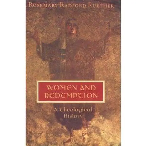 USED Book - Women and Redemption: A Theological History by Rosemary Radford Ruether (Paperback) - english