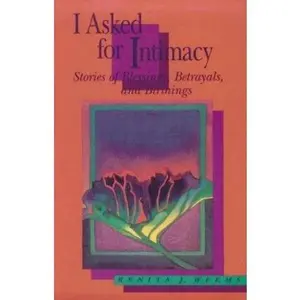 USED-I Asked for Intimacy: Stories of Blessings, Betrayals, and Birthings by Renita J. Weems (Paperback)
