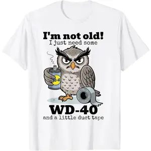Owl I'm Not Old I Just Need Some T-Shirt