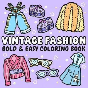 Vintage Fashion Vibes: Bold and Easy Coloring Book for Adults and Teens Featuring Cute Vintage Clothes and Iconic Designs (Bold & Easy Coloring Books) Paperback – January 23, 2025
