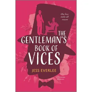 The Gentleman's Book of Vices: A Gay Victorian Historical Romance (Lucky Lovers of London: Volume Number 1) by Jess Everlee [Paperback Book]