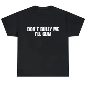 Humor Shirt Featuring Don't Bully Me Meme with Funny Sarcastic Design Perfect for Couples