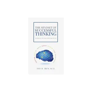 The Mindset of Successful Thinking by Troy M. Smith M.Ed. - Self Improvement Journal Daily Guided & Devotional Workbook for Personal Growth Career Success Pocket-Sized Portable