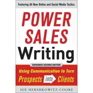 USED-Power Sales Writing, Revised and Expanded Edition: Using Communication to Turn Prospects Into Clients by Hershkowitz-Coore, Sue A. (Paperback)