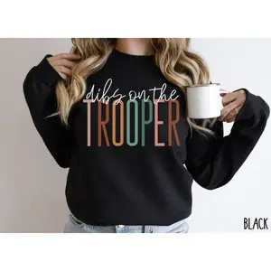 Dibs on the Trooper Sweatshirt, Trooper Wife Sweatshirt State Trooper Police Wife Shirt Police Support LEO Wife Gifts Trooper girlfriend