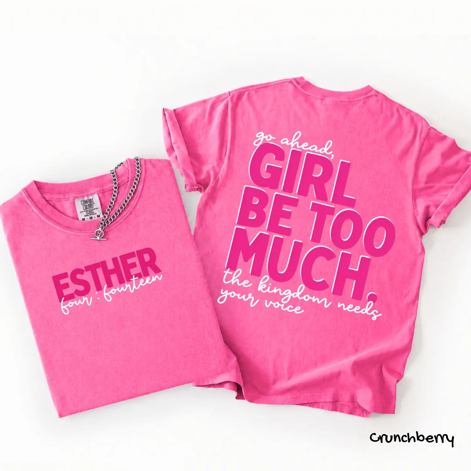 Comfort Colors Girl Be Too Much Esther Shirt, Christian Digital Shirt, Jesus, Bible Verse, Trendy, Church Shirt, Front Back, Trending