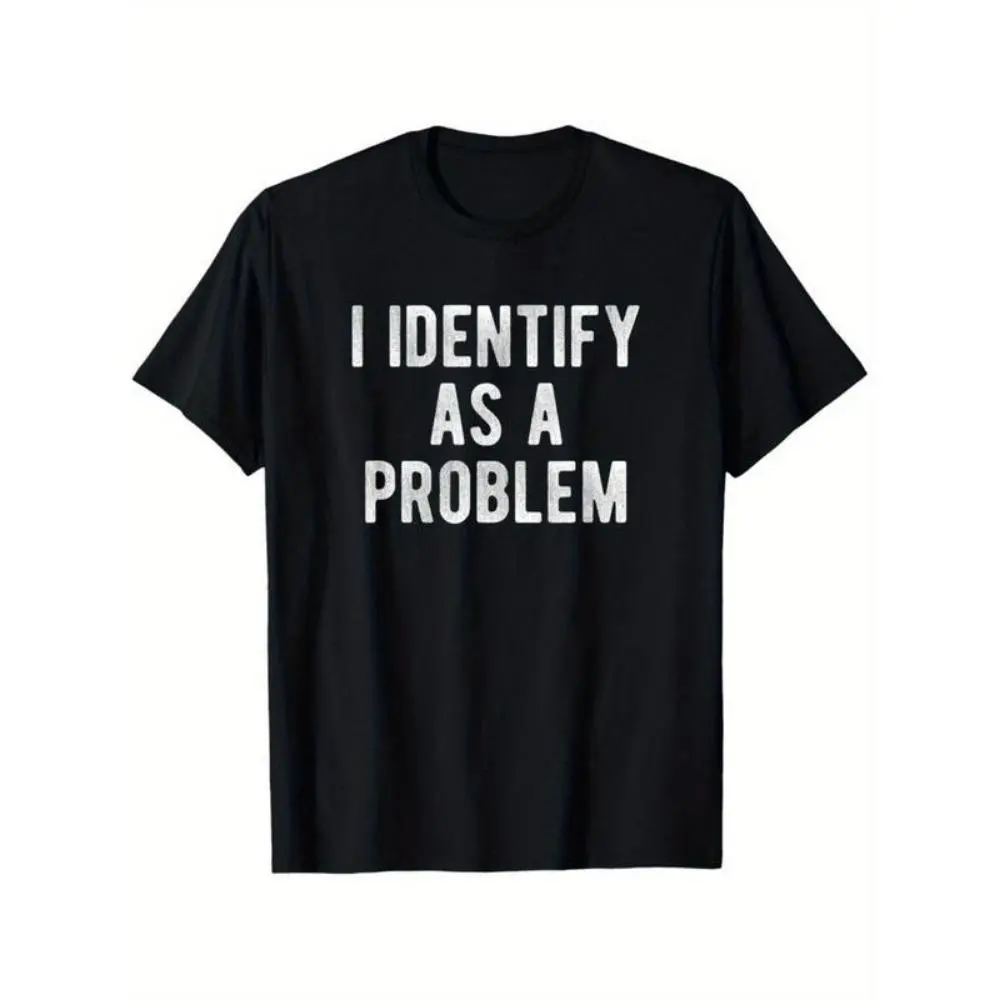 #TikTokShopRestock Men's Plus Size "I Identify As A Problem" Funny Short-Sleeve T-Shirt, 100% Cotton Heavyweight Casual Fabric, Relaxed-Fitted Unisex Round Neck Tops, S-XXXL Black