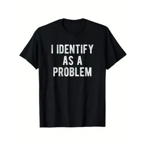 #TikTokShopRestock  Plus Size I Identify As A Problem Funny T Shirt 100 Cotton Heavyweight Unisex Round Neck Tee Sizes S To XXXL Black