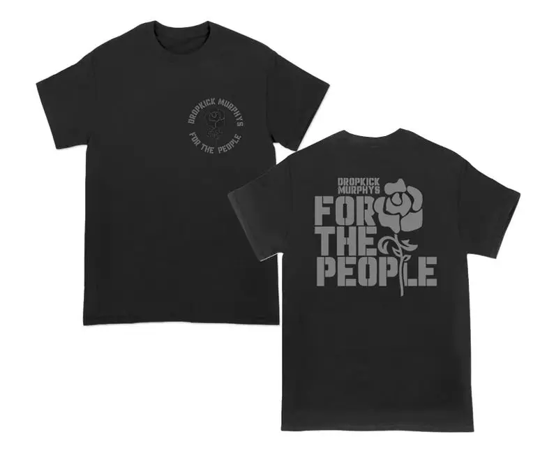 Double Sided Dropkick Murphys For The People Rose T shirt - For The People Rose Shirt