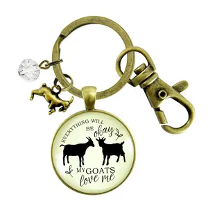 Goats Keychain All is Okay My Goats Love Me Farm Inspired Jewelry