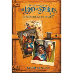 Adventures from the Land of Stories: The Mother Goose Diaries by Chris Colfer [Hardcover Book]