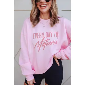 Everyday I'm Motherin Crewneck