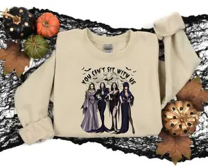 [Sale off up to 50%] You Cant Sit With Us, Witches Sweatshirt, Funny Sanderson Sisters Shirt, Sanderson Witch Museum Sweatshirt