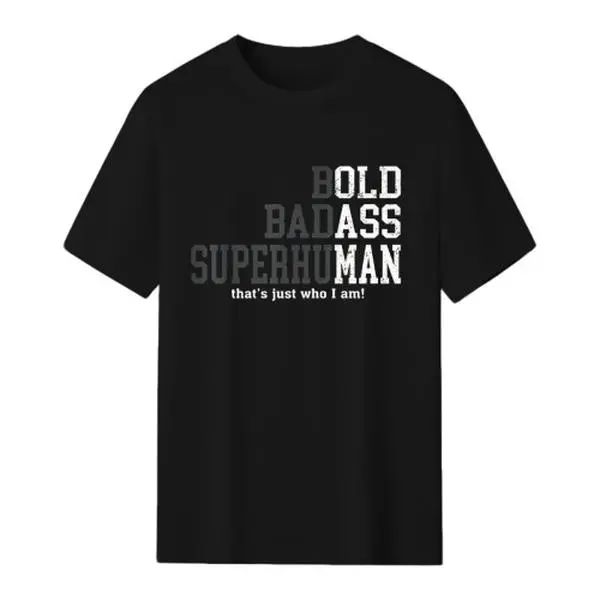 Gradient Bold Badass Superhuman Confident Statement Slogan Unisex Black Cotton Crew Neck Tee | t shirt graphic tee graphic t shirt deals trendy t-shirts t shirts for men clothing merch flash sale t shirt men's graphic tees funny graphic tee