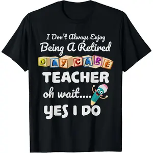 Retired Childcare Provider TShirt Celebrating Experienced Daycare Teacher