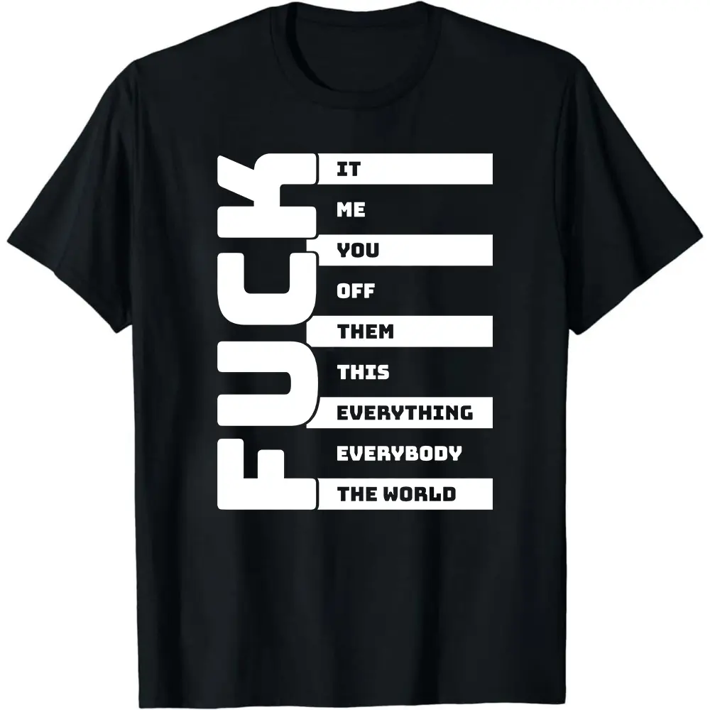 Funny Shirts, Fuck T-Shirt, Adult Humor TShirt, Gifs for Her, Gift for Him, Sarcastic Outfit, Humorous Shirts for Men, Women Graphic Tees
