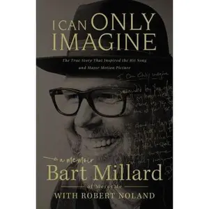 USED-I Can Only Imagine: A Memoir by Millard, Bart (Paperback)