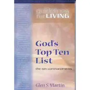 USED-Gods Top Ten List: The Ten Commandments (Guidelines for Living) by Glen Martin (Paperback)