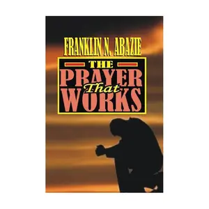 The Prayer That Works: Prayer