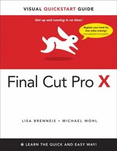 USED-Final Cut Pro X: Visual QuickStart Guide by Lisa Brenneis (Paperback)