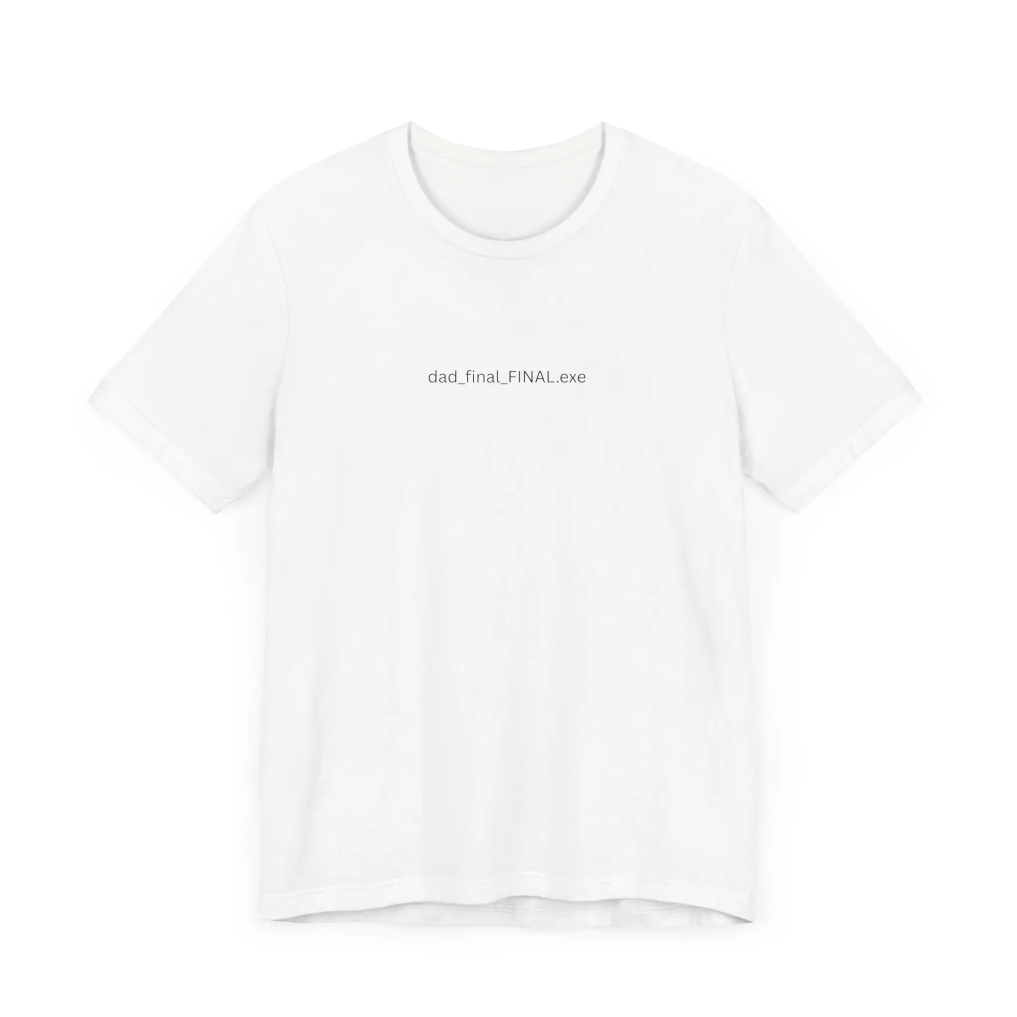 dad_final_FINAL.exe | Minimalist Coding Dad Shirt, Minimal Memewear for Men, Father's Day Gift, Techcore