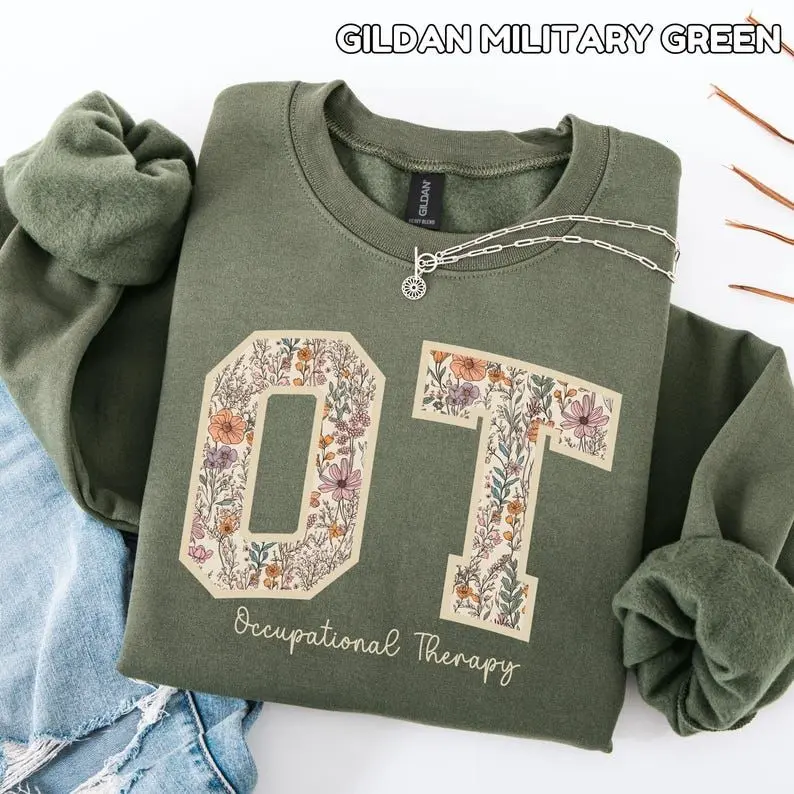 Floral Occupational Therapy Sweatshirt – Cute OT Crewneck Gift For Therapists & Coworkers