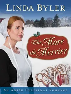 USED-The More the Merrier: An Amish Christmas Romance by Byler, Linda (Mass Market Paperback)