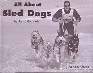 USED-All About Sled Dogs ( Leveled Literacy Intervention Books) Blue System, Level B, Book 14, 6-pack by Eric Michaels (Paperback)