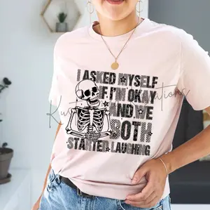 I Asked Myself If I'm Okay And We Both Started Laughing • T-shirt Tee Shirt Comfortable Unisex Top Sublimation Casual Graphic Shirts Funny Sarcastic Sarcastic Sarcasm Humor