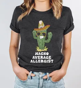 Nacho Average Allergist Shirt, Mexican Cactus Design Shirt, Allergist Shirt,  Cactus Shirt, Allergy Nurse Shirt, Mexican Nurse Shirt
