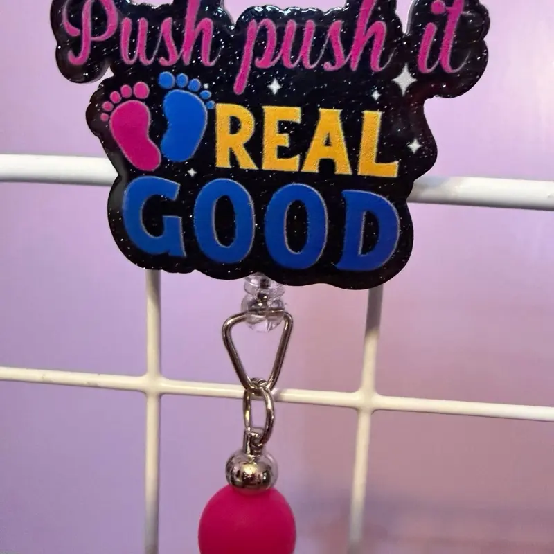 Labor and Delivery Nurse Beaded Name Badge with "Push Push It Real Good" Design and Pink Bead