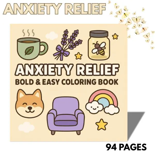 Anxiety Relief Coloring Book for Adults & Kids, Bold & Easy Cute Coloring Pages for Stress Relief, Mindfulness, Relaxation & Positive Thinking