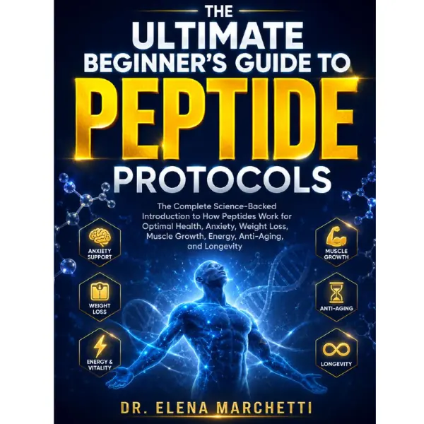 THE ULTIMATE BEGINNER'S GUIDE TO PEPTIDE PROTOCOLS: The Complete Science-Backed Introduction to How Peptides Work for Optimal Health, Anxiety, Weight ... Growth, Energy, Anti-Aging, and Longevity