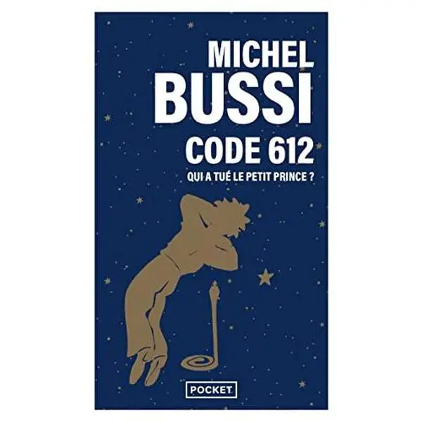 USED-Code 612 : qui a tué le Petit Prince ? by Michel Bussi (Unknown)