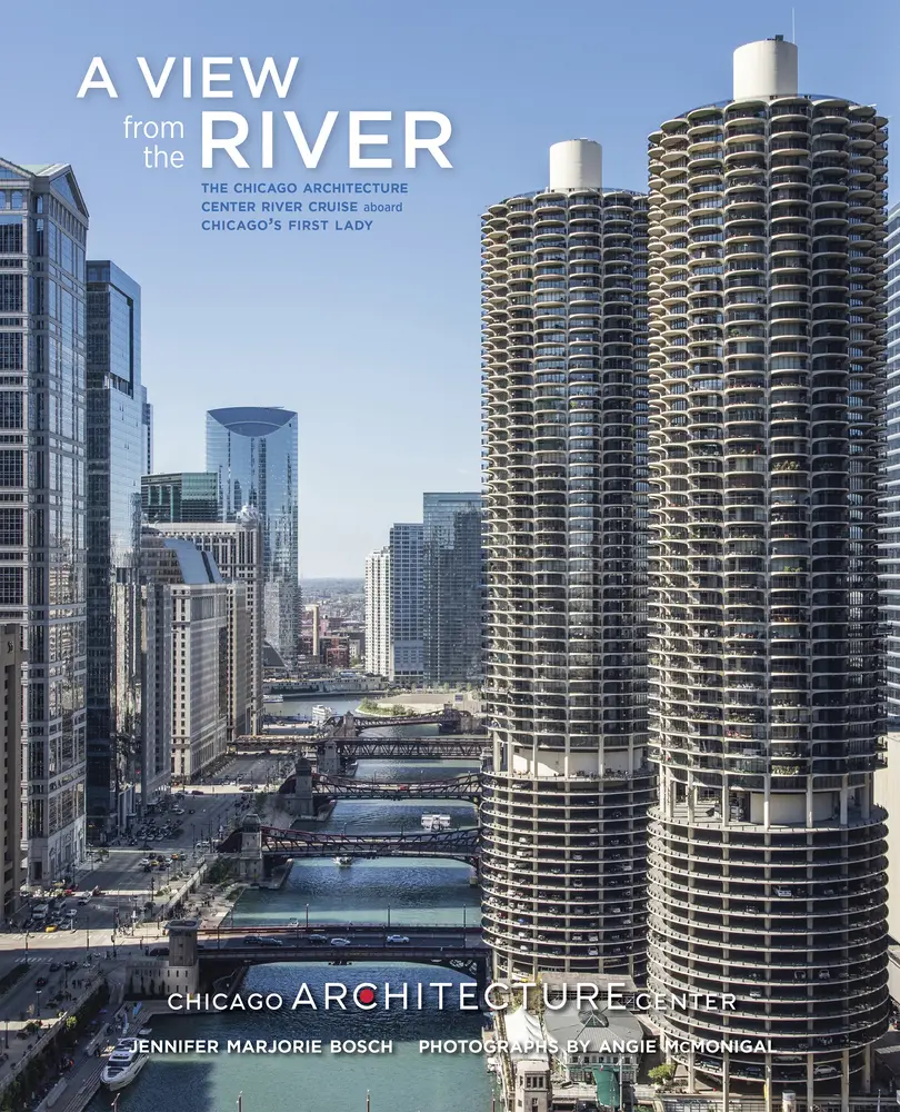 USED-A View from the River: The Chicago Architecture Foundation River Cruise Aboard Chicago's First Lady Cruises by Bosch, Jennifer Marjorie (Paperback)