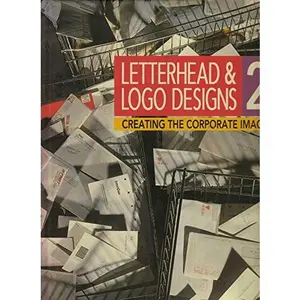 USED-Letterhead and Logo Design 2: Creating the Corporate Image (Letterhead & LOGO Designs) by Stephen Knapp (Hardcover)