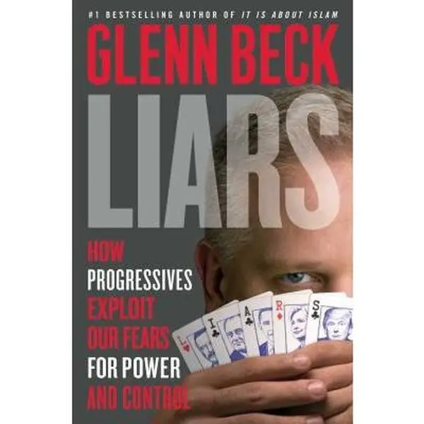 USED Book - Liars: How Progressives Exploit Our Fears for Power and Control by Glenn Beck (Hardcover) - english