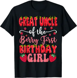 Great Uncle Of The Berry First Birthday Girl Strawberry T-Shirt - Jamespatric Shop 73B0DRZSDVGD